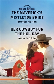 Buy The Maverick's Mistletoe Bride/Her Cowboy For The Holiday