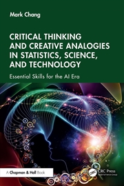 Buy Critical Thinking And Creative Analogies In Statistics, Science, And Technology Essential Skills For