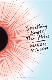 Buy Something Bright, Then Holes