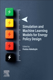Buy Simulation And Machine Learning Models For Energy Policy Design