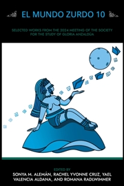 Buy El Mundo Zurdo 10 : Selected Academic And Creative Works From The 2024 Meeting Of The Society For Th