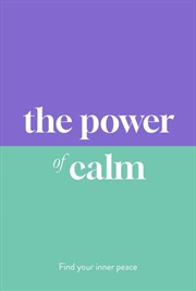 Buy The Power Of Calm : Find Your Inner Peace