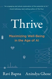 Buy Thrive : Maximizing Well-Being In The Age Of Ai