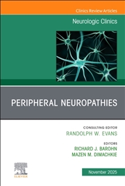Buy Peripheral Neuropathies, An Issue Of Neurologic Clinics : Volume 43-4