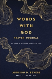 Buy Words With God Prayer Journal : 40 Days Of Getting Real With God
