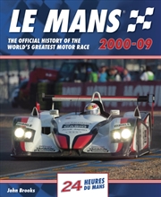 Buy Le Mans The Official History Of The World'S Greatest Motor Race 2000-09