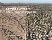 Buy Edward Burtynsky: The Great Acceleration