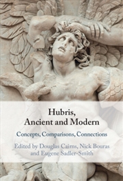 Buy Hubris, Ancient And Modern : Concepts, Comparisons, Connections