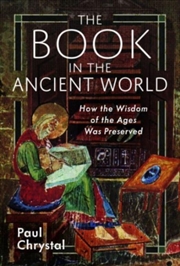 Buy The Book In The Ancient World : How The Wisdom Of The Ages Was Preserved