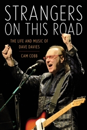 Buy Strangers On This Road : The Life And Music Of Dave Davies