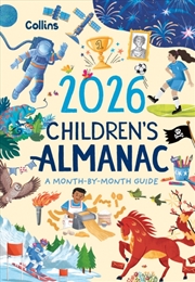 Buy 2026 Children’S Almanac : A Month-By-Month Guide To Nature, Astronomy, Sports, Science, The World An