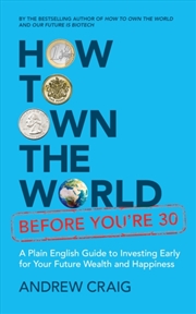 Buy How To Own The World Before You're 30