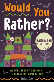 Buy Would You Rather? Halloween Edition : Answer Spooky Questions In A Ghostly Game Of Fun