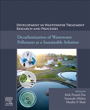 Buy Decarbonization Of Wastewater Pollutants As A Sustainable Solution : Developments In Wastewater Trea