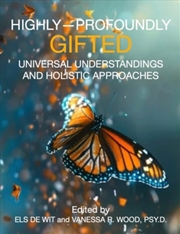 Buy Highly-Profiundly Gifted : Universal Understandings And Holistic Approaches