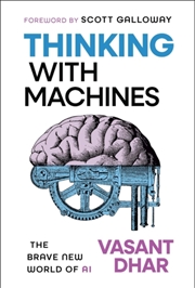 Buy Thinking With Machines : The Brave New World Of Ai