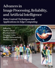 Buy Advances In Image Processing, Reliability, And Artificial Intelligence : Data Centred-Techniques And