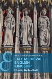 Buy The Cambridge Companion To Late Medieval English Kingship