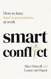 Buy Smart Conflict : How To Have Hard Conversations At Work