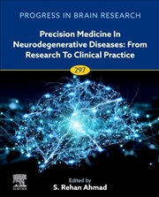 Buy Precision Medicine In Neurodegenerative Diseases: From Research To Clinical Practice : Volume 297