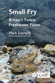 Buy Small Fry : Britain's Tiniest Freshwater Fishes