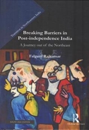 Buy Breaking Barriers In Post-Independence India : A Journey Out Of The Northeast