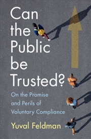 Buy Can The Public Be Trusted? : On The Promise And Perils Of Voluntary Compliance