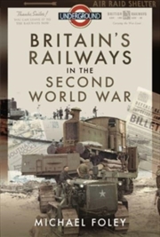 Buy Britain'S Railways In The Second World War