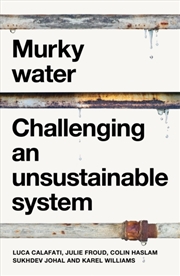 Buy Murky Water : Challenging An Unsustainable System