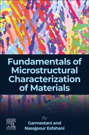 Buy Fundamentals Of Microstructural Characterization Of Materials