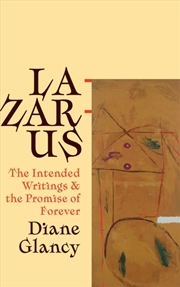 Buy Lazarus, His Intended Writings, And The Promise Of Forever : The Intended Writings And The Promise O