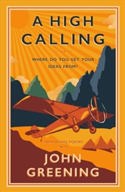 Buy A High Calling : Or, Where Do You Get Your Ideas From?