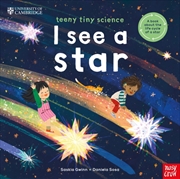 Buy University Of Cambridge: Teeny Tiny Science: I See A Star