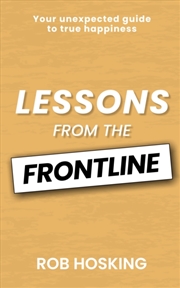 Buy Lessons From The Frontline : Even In Our Darkest Moments, There Is A Path Forward