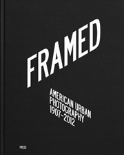 Buy Framed: American Urban Photography : 1907–2012