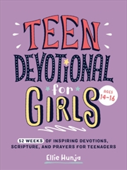 Buy Teen Devotional For Girls : 52 Weeks Of Inspiring Devotions, Scripture, And Prayers For Teenagers