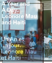 Buy A Year And A Day (Bilingual Edition) : Leonore Mau And Haiti