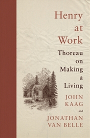 Buy Henry At Work : Thoreau On Making A Living
