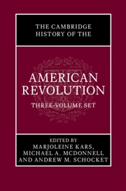 Buy The Cambridge History Of The American Revolution 3 Volume Hardback Set