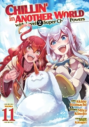 Buy Chillin' In Another World With Level 2 Super Cheat Powers (Manga) Vol. 11