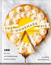Buy The Homemade Pie Cookbook : 100 Pie, Tart, And Galette Recipes For Every Season