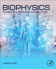 Buy Biophysics : Foundations, Problems, And Solutions