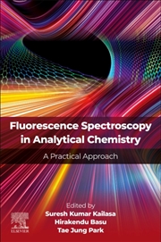 Buy Fluorescence Spectroscopy In Analytical Chemistry : A Practical Approach
