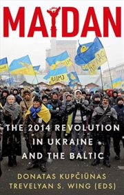 Buy Maidan : The 2014 Revolution In Ukraine And The Baltic