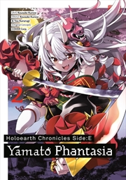 Buy Holoearth Chronicles Side:E Yamato Phantasia 02