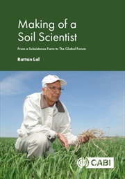 Buy Making Of A Soil Scientist : From A Subsistence Farm To The Global Forum