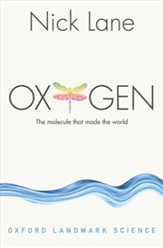 Buy Oxygen : The Molecule That Made The World