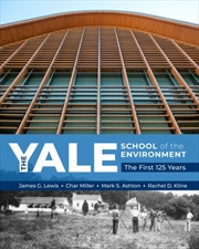 Buy The Yale School Of The Environment : The First 125 Years