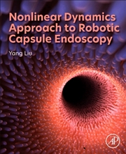 Buy Nonlinear Dynamics Approach To Robotic Capsule Endoscopy