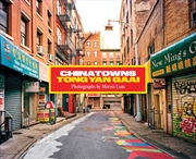 Buy Chinatowns: Tong Yan Gaai By Morris Lum